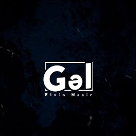 Elvin Nasir - Gəl загрузить